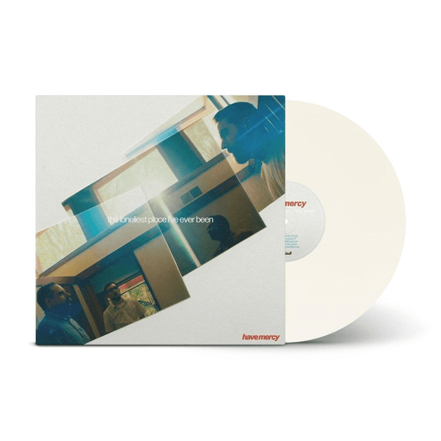 Have Mercy - the loneliest place i've ever been LP (Indies Exclusive Opaque White Vinyl)