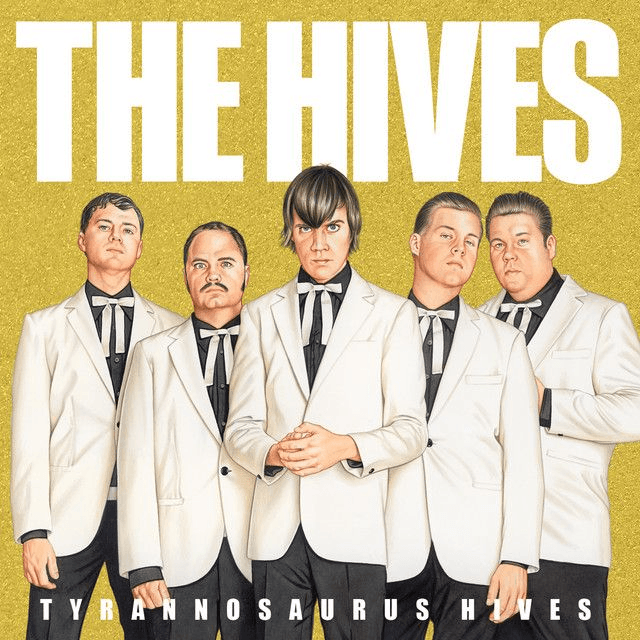 Hives, The - Tyrannosaurus Hives LP (Limited Edition White & Gold Vinyl)