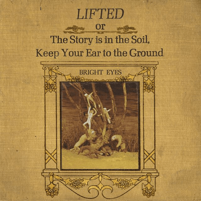Bright Eyes - Lifted or The Story is in the Soil, Keep Your Ear to the Ground 2xLP