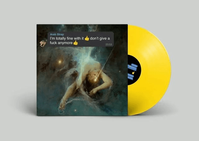 Arab Strap - I’m totally fine with it 👍don’t give a fuck anymore 👍 LP (Limited Edition Indies Exclusive Emoji Yellow Vinyl)