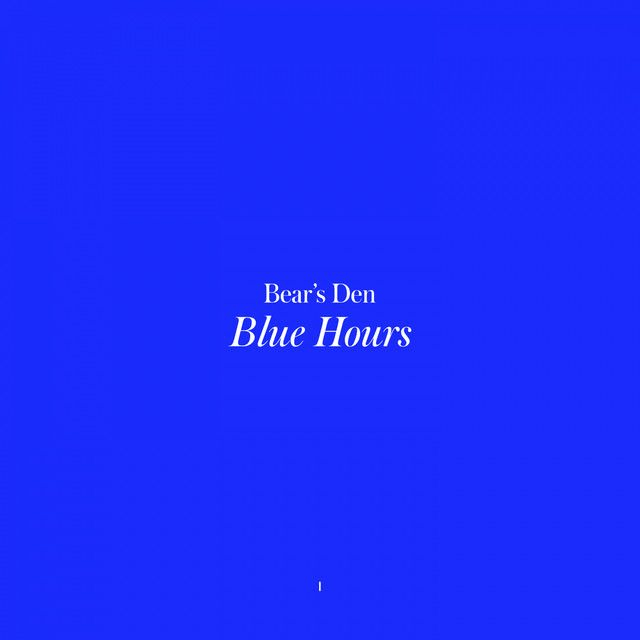 Bear's Den - Blue Hours LP