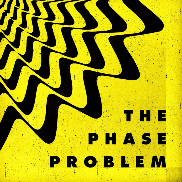 Phase Problem, The - The Phase Problem LP (Limited Edition Yellow Vinyl)