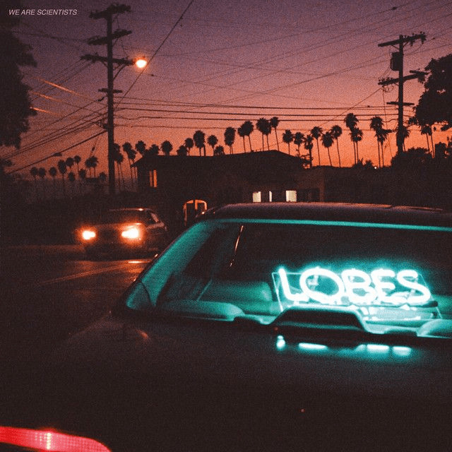 We Are Scientists - Lobes LP (Limited Edition Cathode Blue Translucent Vinyl)