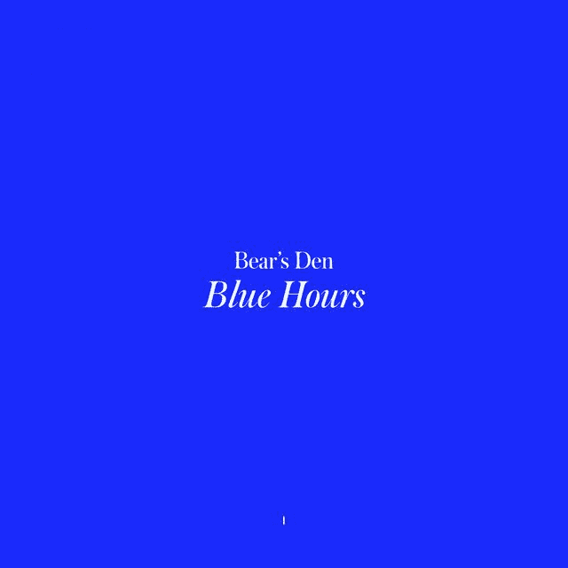 Bear&#039;s Den - Blue Hours LP